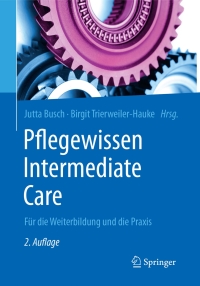 Imagen de portada: Pflegewissen Intermediate Care 2nd edition 9783662495100