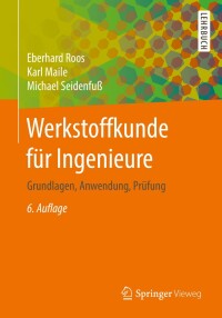 表紙画像: Werkstoffkunde für Ingenieure 6th edition 9783662495315