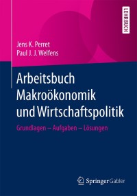Cover image: Arbeitsbuch Makroökonomik und Wirtschaftspolitik 9783662496244