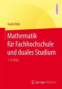 Imagen de portada: Mathematik für Fachhochschule und duales Studium 2nd edition 9783662496275