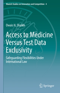 Cover image: Access to Medicine Versus Test Data Exclusivity 9783662496541