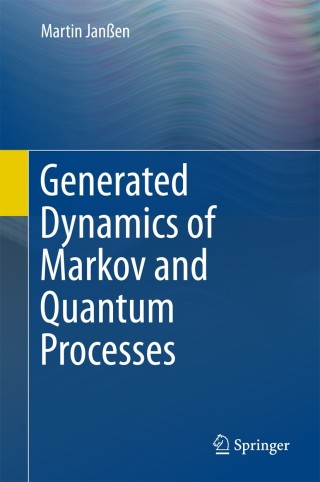 Omslagafbeelding: Generated Dynamics of Markov and Quantum Processes 9783662496947