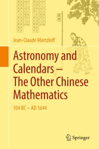 Cover image: Astronomy and Calendars – The Other Chinese Mathematics 9783662497173