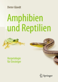 Imagen de portada: Amphibien und Reptilien 9783662497265