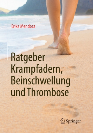 Titelbild: Ratgeber Krampfadern, Beinschwellung und Thrombose 9783662497371