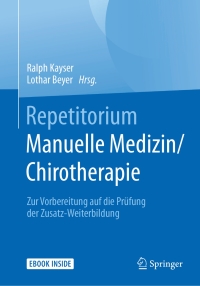 表紙画像: Repetitorium Manuelle Medizin/Chirotherapie 9783662497609