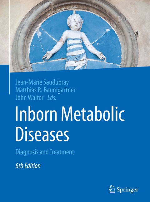 Inborn Metabolic Diseases: Diagnosis and Treatment, 6th Edition - FULL INSTANT DOWNLOAD | PDF DOCX EPUB