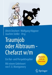 Cover image: Traumjob oder Albtraum - Chefarzt m/w 9783662497784