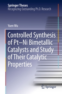 表紙画像: Controlled Synthesis of Pt-Ni Bimetallic Catalysts and Study of Their Catalytic Properties 9783662498453