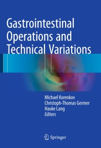 Cover image: Gastrointestinal Operations and Technical Variations 9783662498767