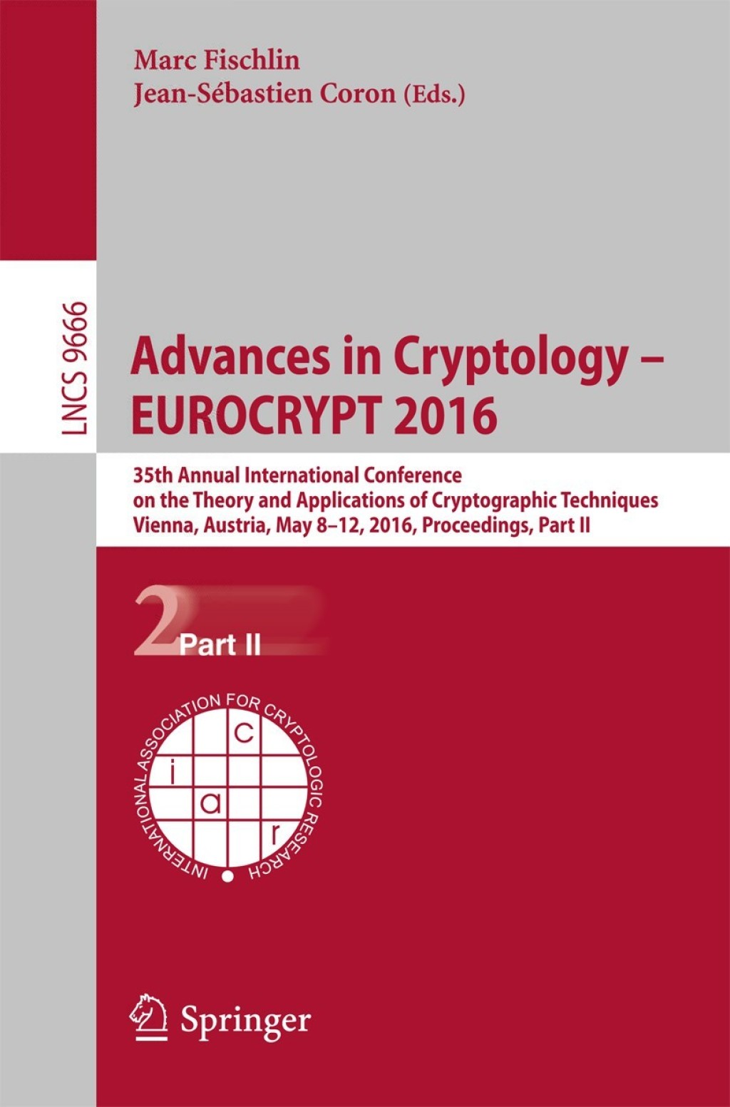 Advances in Cryptology – EUROCRYPT 2016 35th Annual International Conference on the Theory and Applications of Cryptographic Techniques, Vienna, Austria, May 8-12, 2016, Proceedings, Part II