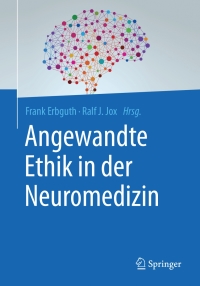Cover image: Angewandte Ethik in der Neuromedizin 9783662499153