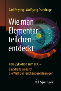 Cover image: Wie man Elementarteilchen entdeckt 9783662499559