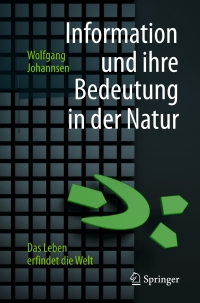 Imagen de portada: Information und ihre Bedeutung in der Natur 9783662502549