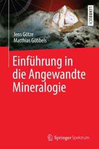 Cover image: Einführung in die Angewandte Mineralogie 9783662502648
