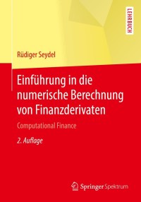 Cover image: Einführung in die numerische Berechnung von Finanzderivaten 2nd edition 9783662502983