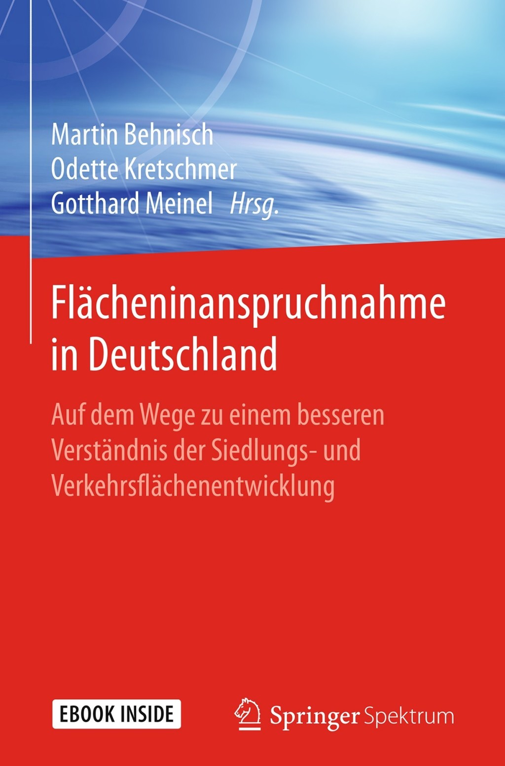 Flächeninanspruchnahme in Deutschland Auf dem Wege zu einem besseren Verständnis der Siedlungs- und Verkehrsflächenentwicklung