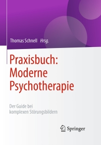 Imagen de portada: Praxisbuch: Moderne Psychotherapie 9783662503140