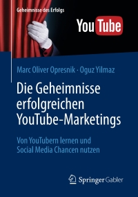 Imagen de portada: Die Geheimnisse erfolgreichen YouTube-Marketings 9783662503164
