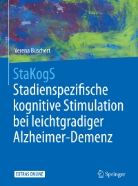 Cover image: StaKogS - Stadienspezifische kognitive Stimulation bei leichtgradiger Alzheimer-Demenz 9783662503201