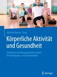 Imagen de portada: Körperliche Aktivität und Gesundheit 9783662503348