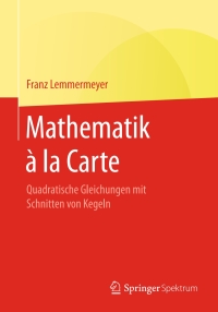 表紙画像: Mathematik à la Carte 9783662503409