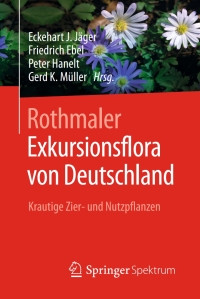 Cover image: Rothmaler - Exkursionsflora von Deutschland 1st edition 9783662504192