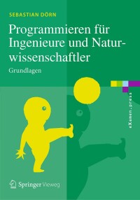 صورة الغلاف: Programmieren für Ingenieure und Naturwissenschaftler 9783662504567