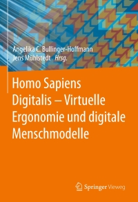 Imagen de portada: Homo Sapiens Digitalis - Virtuelle Ergonomie und digitale Menschmodelle 9783662504581