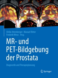 Cover image: MR- und PET-Bildgebung der Prostata 9783662504673