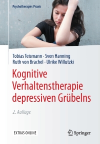 Cover image: Kognitive Verhaltenstherapie depressiven Grübelns 2nd edition 9783662505151