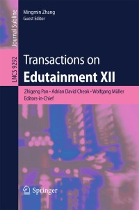صورة الغلاف: Transactions on Edutainment XII 9783662505434