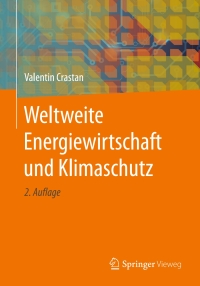 Cover image: Weltweite Energiewirtschaft und Klimaschutz 2nd edition 9783662526545