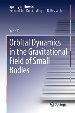 表紙画像: Orbital Dynamics in the Gravitational Field of Small Bodies 9783662526910