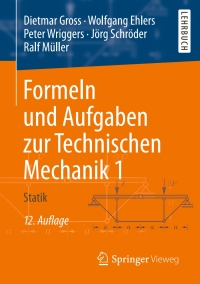 Titelbild: Formeln und Aufgaben zur Technischen Mechanik 1 12th edition 9783662527146
