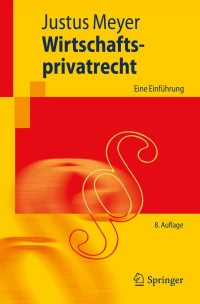 Cover image: Wirtschaftsprivatrecht 8th edition 9783662527337
