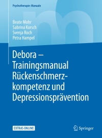 Titelbild: Debora - Trainingsmanual Rückenschmerzkompetenz und Depressionsprävention 9783662527382