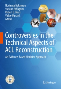 Titelbild: Controversies in the Technical Aspects of ACL Reconstruction 9783662527405