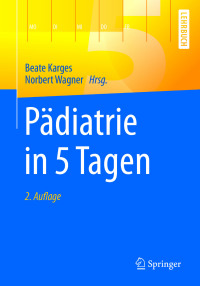 Imagen de portada: Pädiatrie in 5 Tagen 2nd edition 9783662528129