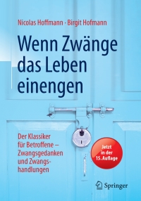 صورة الغلاف: Wenn Zwänge das Leben einengen 15th edition 9783662528495