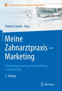 Titelbild: Meine Zahnarztpraxis - Marketing 2nd edition 9783662529379