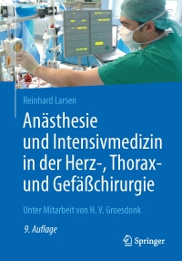 Imagen de portada: Anästhesie und Intensivmedizin in der Herz-, Thorax- und Gefäßchirurgie 9th edition 9783662529867