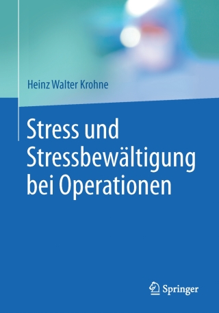 Cover image: Stress und Stressbewältigung bei Operationen 9783662529997