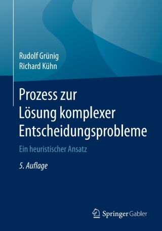 Cover image: Prozess zur Lösung komplexer Entscheidungsprobleme 5th edition 9783662530016