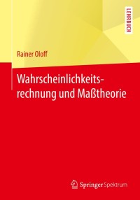 صورة الغلاف: Wahrscheinlichkeitsrechnung und Maßtheorie 9783662530238