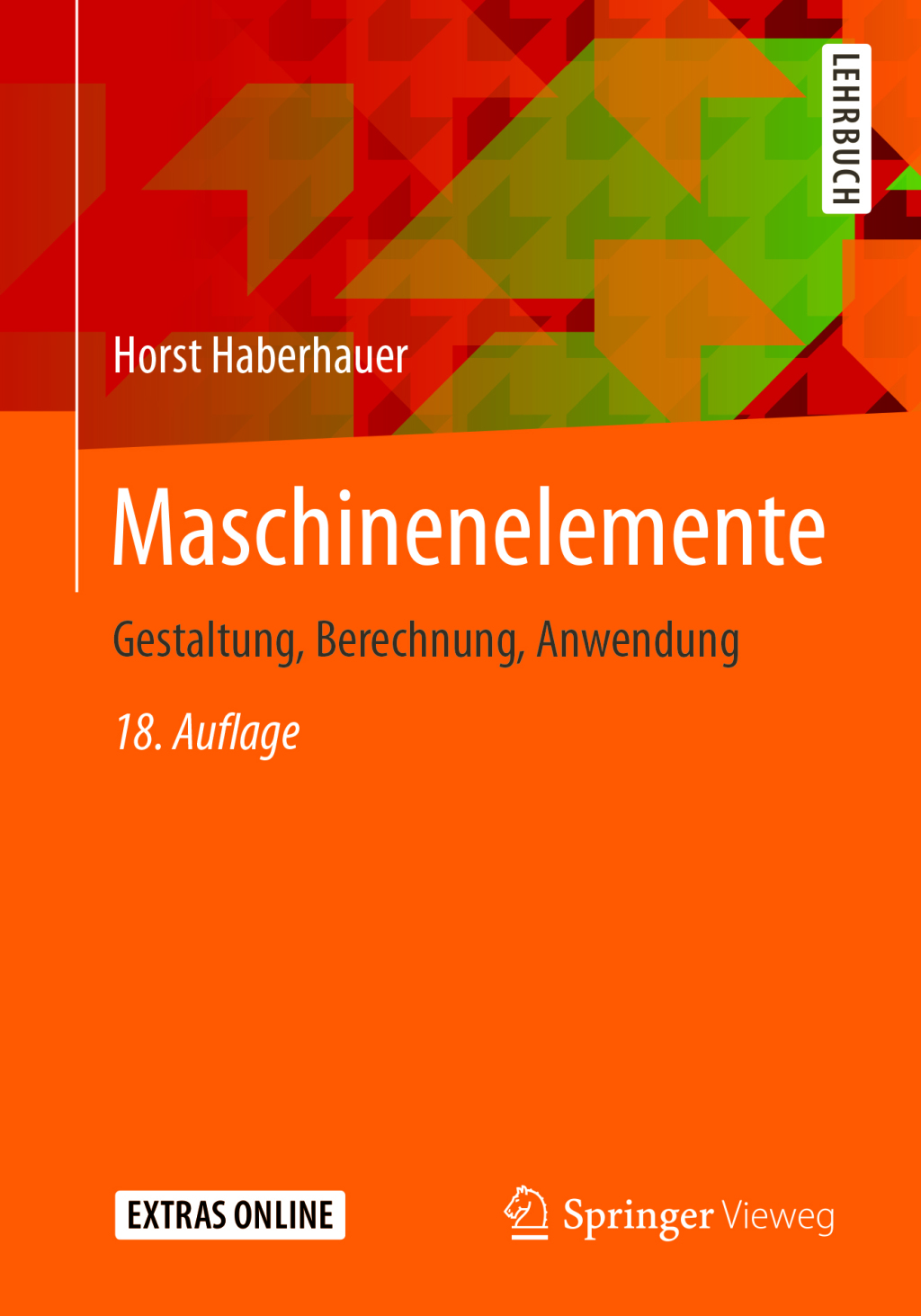 Maschinenelemente Gestaltung, Berechnung, Anwendung 18th Edition
