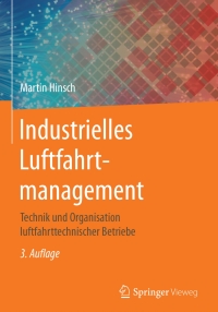 Cover image: Industrielles Luftfahrtmanagement 3rd edition 9783662530740