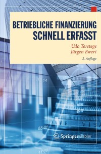 Cover image: Betriebliche Finanzierung – Schnell erfasst 2nd edition 9783662530764