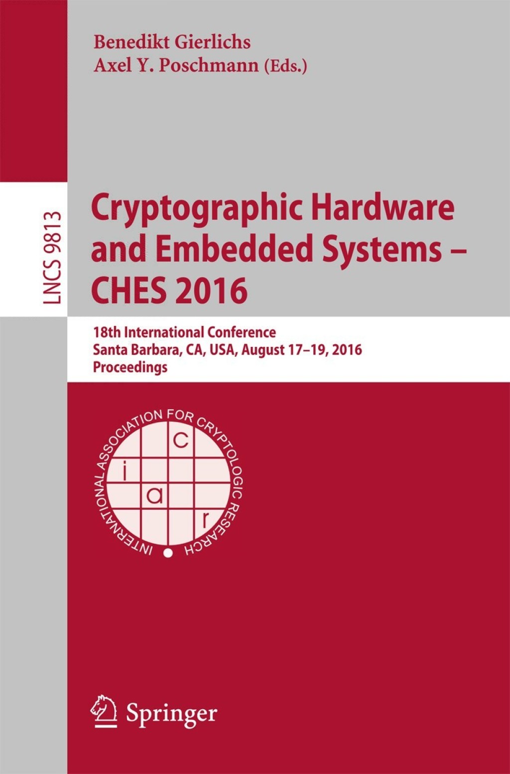Cryptographic Hardware and Embedded Systems – CHES 2016 18th International Conference, Santa Barbara, CA, USA, August 17-19, 2016, Proceedings