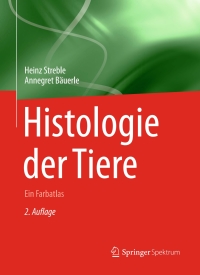 Imagen de portada: Histologie der Tiere 2nd edition 9783662531594